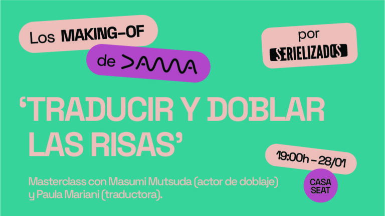 DAMA y Serielizados regresan con la tercera sesión de Los Making-of de DAMA
